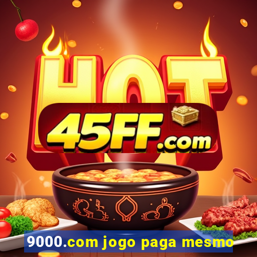 9000.com jogo paga mesmo